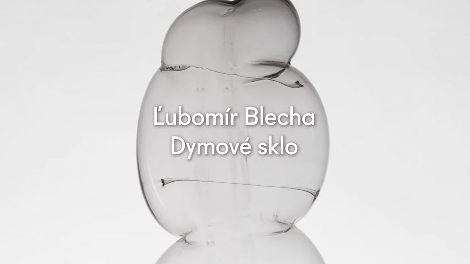 Ľubomír Blecha – Dymové sklo - video